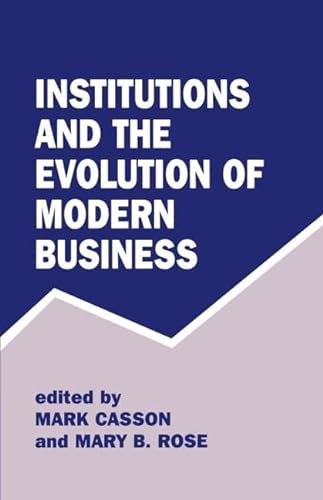 Stock image for Institutions and the Evolution of Modern Business for sale by Reuseabook