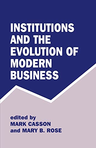 Stock image for Institutions and the Evolution of Modern Business for sale by Reuseabook
