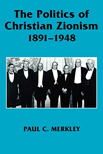 Stock image for The Politics of Christian Zionism 1891-1948 for sale by Books Unplugged