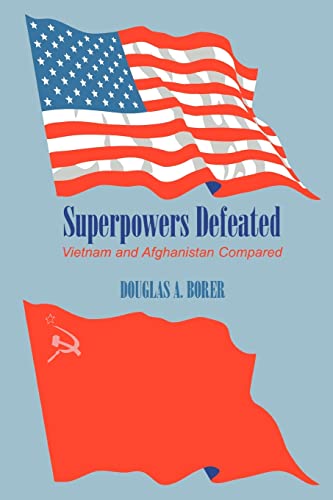 Stock image for Superpowers Defeated: Vietnam and Afghanistan Compared: A Comparison of Vietnam and Afghanistan for sale by Chiron Media