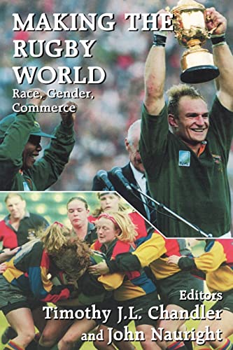 Beispielbild fr Making the Rugby World : Race, Gender, Commerce zum Verkauf von Blackwell's