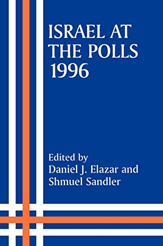 Imagen de archivo de Israel at the Polls, 1996 (Israeli History, Politics, and Society.) a la venta por Revaluation Books