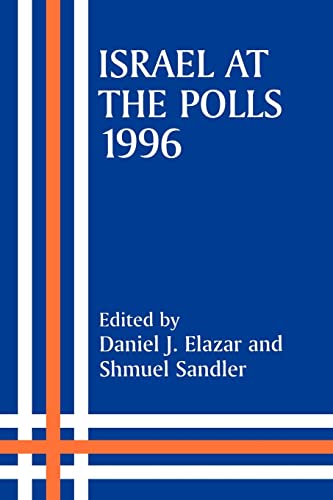 Stock image for Israel at the Polls, 1996 (Israeli History, Politics, and Society.) for sale by Revaluation Books