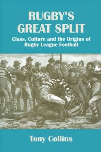 Beispielbild fr Rugbys Great Split: Class, Culture and the Origins of Rugby League Football (Sport in the Global Society) zum Verkauf von Reuseabook