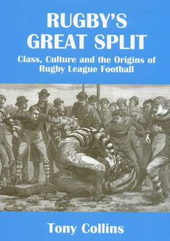 Stock image for Rugby's Great Split: Class, Culture and the Origins of Rugby League Football (Sport in the Global Society) for sale by AwesomeBooks
