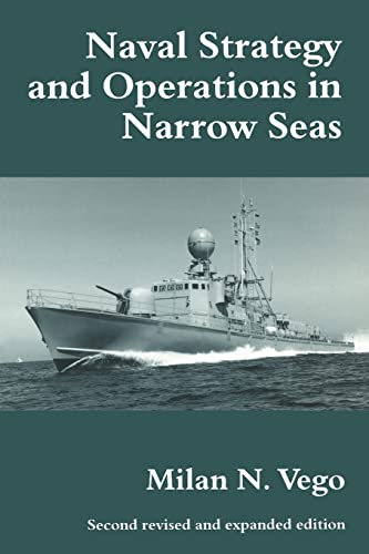 Stock image for Naval Strategy and Operations in Narrow Seas (Woburn Education Series) for sale by BooksRun