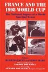 Beispielbild fr France and the 1998 world cup. The national impact of a world spo rting event zum Verkauf von Book Express (NZ)