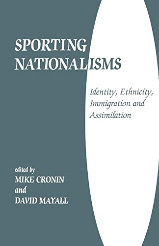 Beispielbild fr Sporting Nationalisms : Identity, Ethnicity, Immigration and Assimilation zum Verkauf von Better World Books