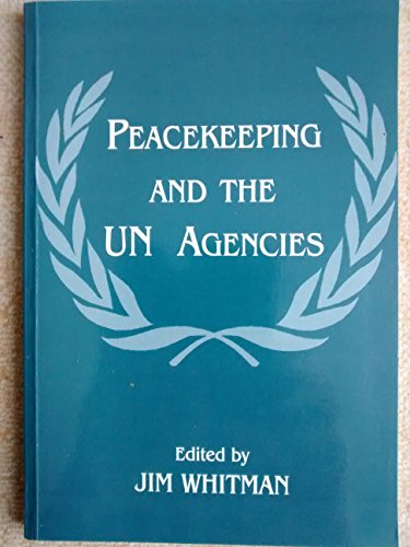 Imagen de archivo de Peacekeeping and the UN Agencies (Series on Peacekeeping) a la venta por AwesomeBooks