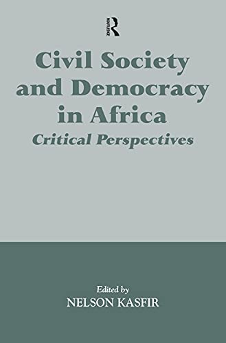 Stock image for Civil Society and Democracy in Africa: Critical Perspectives for sale by Blackwell's