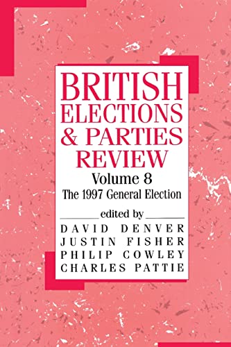 Beispielbild fr British Elections and Parties Review, Vol. 8: The 1997 General Election: The General Election of 1997 zum Verkauf von WorldofBooks