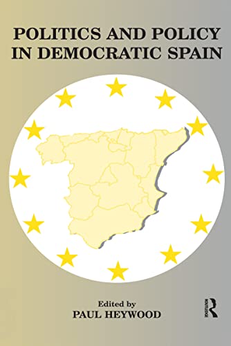 Stock image for Politics and Policy in Democratic Spain for sale by Phatpocket Limited
