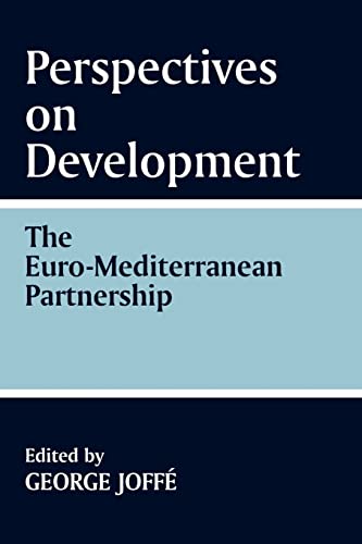 Beispielbild fr Perspectives on Development: the Euro-Mediterranean Partnership zum Verkauf von medimops