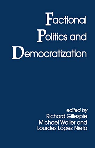 Imagen de archivo de Factional Politics and Democratization a la venta por Revaluation Books