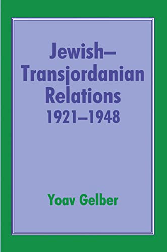 9780714646756: Jewish-Transjordanian Relations 1921-1948: Alliance of Bars Sinister
