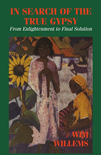 Stock image for In Search of the True Gypsy: From Enlightenment to Final Solution for sale by Chiron Media