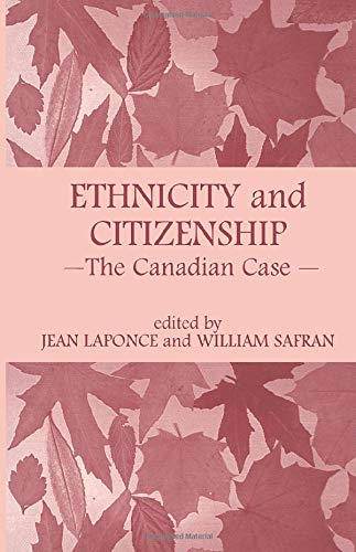 Beispielbild fr Ethnicity and Citizenship: The Canadian Case (Routledge Studies in Nationalism and Ethnicity) zum Verkauf von Mispah books