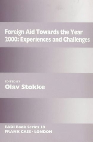 Beispielbild fr Foreign Aid Towards the Year 2000: Experiences and Challenges (Routledge Research EADI Studies in Development) zum Verkauf von Cambridge Rare Books