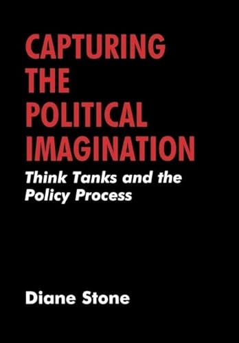 Imagen de archivo de Capturing the Political Imagination: Think Tanks and the Policy Process: Think Tanks and the Policy Processes a la venta por Chiron Media