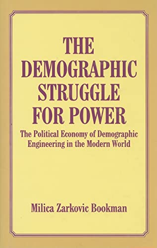 9780714647326: The Demographic Struggle for Power: The Political Economy of Demographic Engineering in the Modern World
