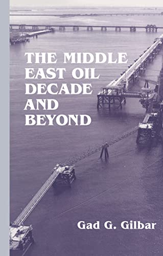 Stock image for The Middle East Oil Decade and Beyond for sale by Better World Books