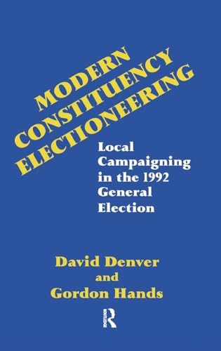 Imagen de archivo de Modern Constituency Electioneering: Local Campaigning in the 1992 General Election a la venta por Chiron Media