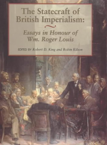 9780714648279: The Statecraft of British Imperialism: Essays in Honour of Wm Roger Louis