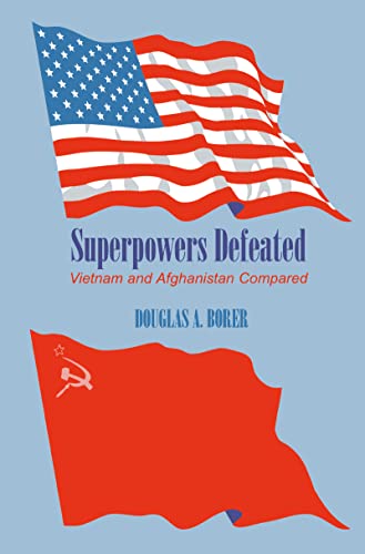 Imagen de archivo de Superpowers Defeated: Vietnam and Afghanistan Compared: A Comparison of Vietnam and Afghanistan a la venta por Chiron Media