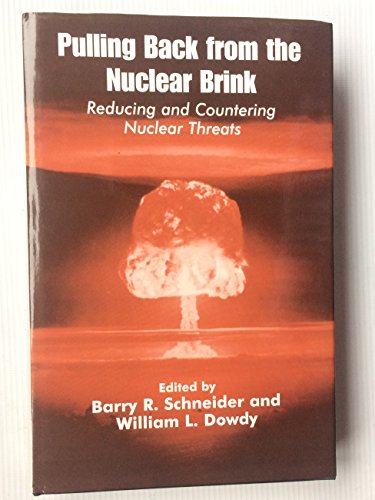 Imagen de archivo de Pulling Back from the Nuclear Brink: Reducing and Countering Nuclear Threats a la venta por Wonder Book