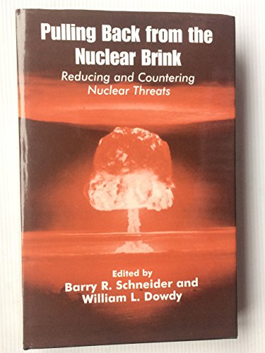 Stock image for Pulling Back from the Nuclear Brink: Reducing and Countering Nuclear Threats for sale by Wonder Book