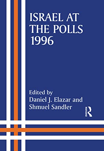 Imagen de archivo de Israel at the Polls, 1996 (Cass Studies in Israeli History, Politics, and Society) a la venta por Revaluation Books