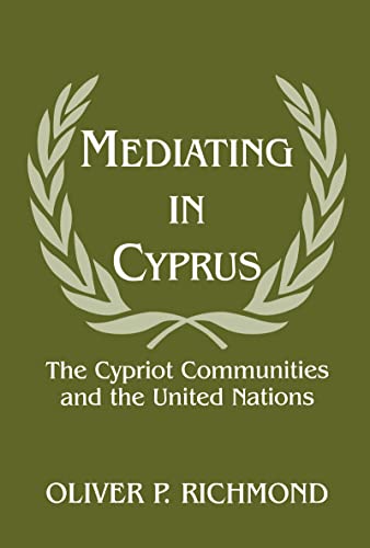 Stock image for Mediating in Cyprus: The Cypriot Communities and the United Naions for sale by Chiron Media
