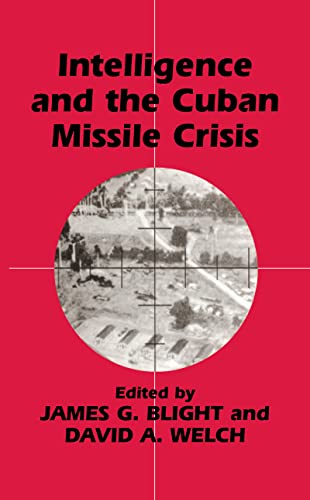 Beispielbild fr Intelligence and the Cuban Missile Crisis (Studies in Intelligence) zum Verkauf von Byrd Books