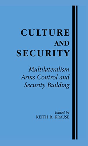 Imagen de archivo de Culture and Security: Multilateralism, Arms Control and Security Building a la venta por Chiron Media