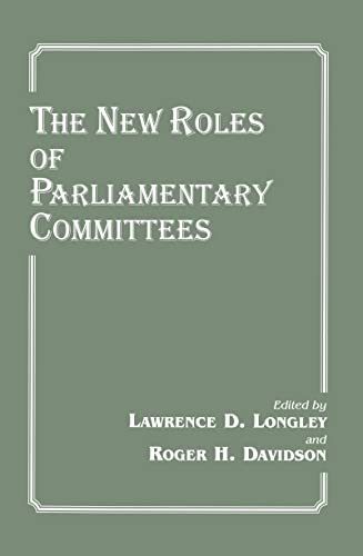 Beispielbild fr The New Roles of Parliamentary Committees (Library of Legislative Studies (Hardcover)) zum Verkauf von Edmonton Book Store