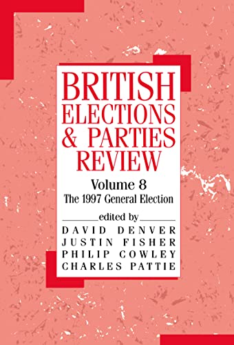 Imagen de archivo de British Elections and Parties Review: The General Election of 1997: 8 (British Elections & Parties Review) a la venta por WorldofBooks