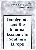 Beispielbild fr Immigrants and the Informal Economy in Southern Europe zum Verkauf von Big River Books