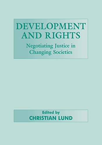 Stock image for Development and Rights : Negotiating Justice in Changing Societies for sale by Blackwell's