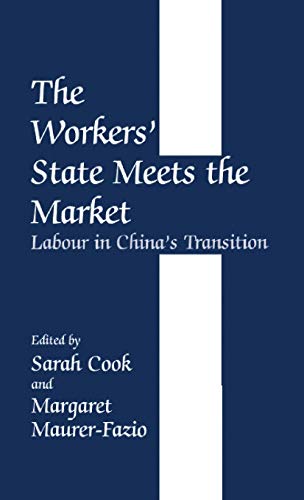 9780714649429: The Workers' State Meets the Market: Labour in China's Transition