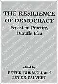 9780714649658: The Resilience of Democracy: Persistent Practice, Durable Idea (Democratization Studies)