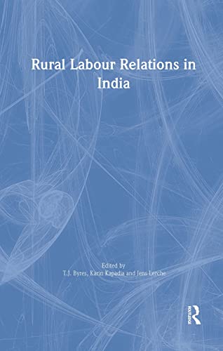 Imagen de archivo de Rural Labour Relations in India (Library of Peasant Studies) a la venta por Bookmans