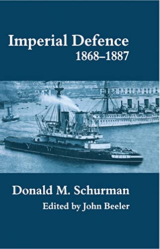 Stock image for Imperial Defence, 1868-1887 (Cass Series: Naval Policy and History) for sale by Chiron Media