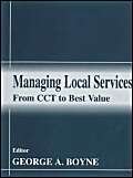 Imagen de archivo de Managing Local Services: From CCT to Best Value a la venta por Wonder Book