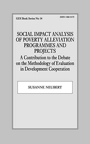 Stock image for Social Impact Analysis of Poverty Alleviation Programmes and Projects: A Contribution to the Debate on the Methodology of Evaluation in Development . in Development Cooperation (GDI Book) for sale by Chiron Media