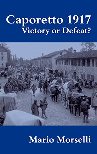 9780714650739: Caporetto 1917: Victory or Defeat?