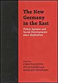 9780714650937: The New Germany in the East: Policy Agendas and Social Developments since Unification