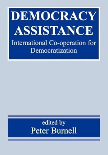 Beispielbild fr Democracy Assistance : International Co-operation for Democratization zum Verkauf von Blackwell's