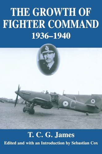 Stock image for The Growth of Fighter Command 1936-1940 for sale by WORLD WAR BOOKS