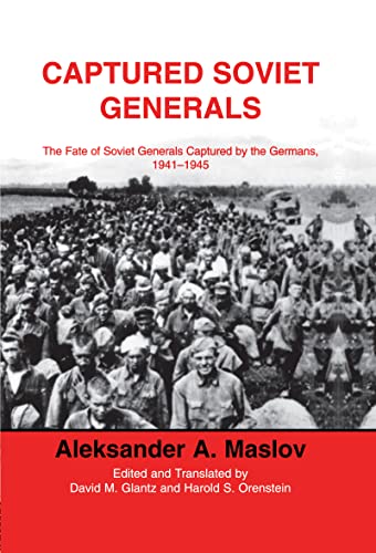Imagen de archivo de Captured Soviet Generals: The Fate of Soviet Generals Captured by the Germans, 1941 - 1945 a la venta por Old Army Books
