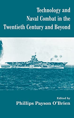 Beispielbild fr Technology and Naval Combat in the Twentieth Century and Beyond: 13 (Cass Series: Naval Policy and History) zum Verkauf von Reuseabook
